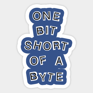 One Bit Short Computer White Text Sticker